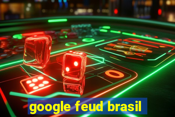 google feud brasil